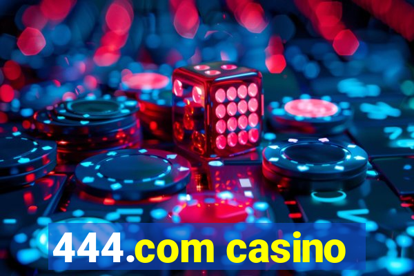 444.com casino